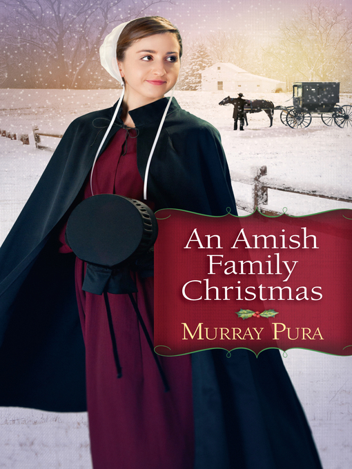 Title details for An Amish Family Christmas by Murray Pura - Available